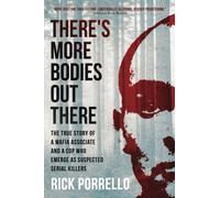 Rick Porrello There's More Bodies Out There (Tascabile)