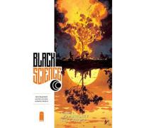 Rick Remender Black Science Volume 9: No Authority But Yourself (Tascabile)