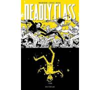 Deadly Class Volume 4: Die for Me (DEADLY CLASS TP) by Rick Remender
