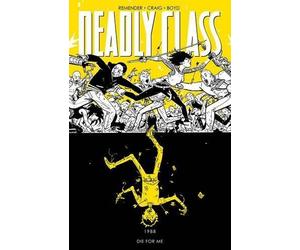Rick Remender Deadly Class Volume 4: Die for Me (Tascabile) DEADLY CLASS TP