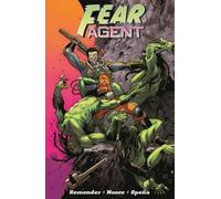 Rick Remender Fear Agent: Final Edition Volume 1 (Tascabile)