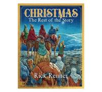 Rick Renner Christmas: The Rest of the Story (Copertina rigida)