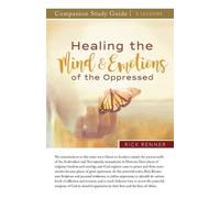 Rick Renner Healing the Mind and Emotions of the Oppressed Study Gui (Tascabile)
