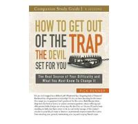 Rick Renner How to Get Out of the Trap the Devil Set for You Study G (Tascabile)
