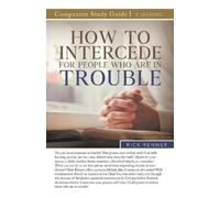 Rick Renner How To Intercede for People Who Are in Trouble Study Gui (Tascabile)