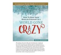 Rick Renner How to Keep Your Head on Straight in a World Gone Crazy (Tascabile)