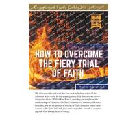 Rick Renner How to Overcome The Fiery Trial of Faith Study Guide (Tascabile)