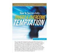 Rick Renner How To Successfully Divert and Overcome Temptation Study (Tascabile)