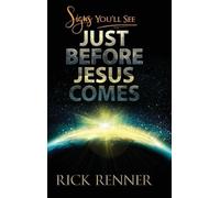 Rick Renner Signs You'll See Just Before Jesus Comes (Copertina rigida)