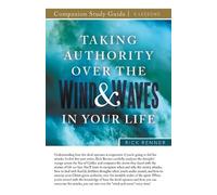 Rick Renner Taking Authority Over the Wind and Waves in Your Life St (Tascabile)