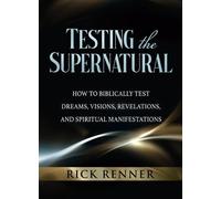 Rick Renner Testing the Supernatural (Tascabile)