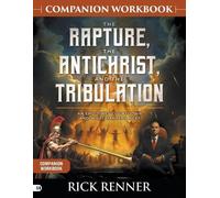 Rick Renner The Rapture, The Antichrist, And The Tribulation Compani (Tascabile)