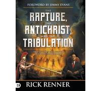 Rick Renner The Rapture, the Antichrist, and the Tribulation (Copertina rigida)