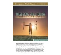 Rick Renner These Signs Shall Follow Them That Believe Study Guide (Tascabile)