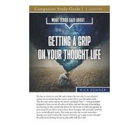 Rick Renner What Jesus Said About...Getting A Grip On Your Thought L (Tascabile)