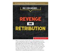 Rick Renner What Jesus Said About... Revenge and Retribution Study G (Tascabile)