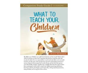 Rick Renner What to Teach Your Children Study Guide (Tascabile)