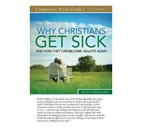 Rick Renner Why Christians Get Sick and How They Can Become Healthy (Tascabile)