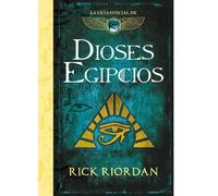 Rick Riordan Dioses egipcios: La guía oficial de las crónicas (Copertina rigida)
