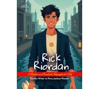 Rick Riordan Mistakes and Comebacks Biography for Kids: Teacher-Writer to Percy Jackson Pioneer