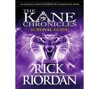 Rick Riordan – Survival Guide (The Kane Chronicles)