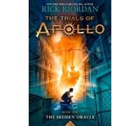 Rick Riordan Trials of Apollo, The Book One: Hidden Oracle, T (Copertina rigida)