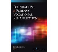 Rick Robinson Foundations of Forensic Vocational Rehabilitation (Tascabile)