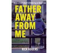 Rick Rogers Father Away From Me (Tascabile)