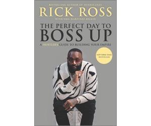 Rick Ross The Perfect Day to Boss Up (Copertina rigida)