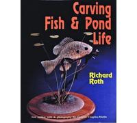 Rick Roth Carving Fish and Pond Life (Copertina rigida)