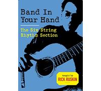 Rick Ruskin - Band In Your Hand: The Six String Rhythm Section