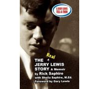 The REAL Jerry Lewis Story: A Memoir by Rick Saphire