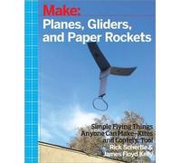 Rick Schertle James Floyed Kelly Planes, Gliders and Paper Rockets (Tascabile)