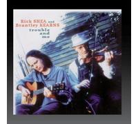 RICK SHEA & BRANTLEY KEARNS - Trouble & Me