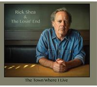 Rick - Shea & Losin' End- Town I Where I Live in (CD)