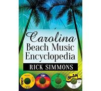 Rick Simmons Carolina Beach Music Encyclopedia (Tascabile)