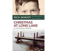 Rick Skwiot Christmas at Long Lake - A Childhood Memory (Tascabile)