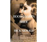 Rick Skwiot The Bootlegger's Bride (Tascabile)