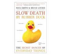 Rick Smith Bruce Lourie Slow Death by Rubber Duck (Tascabile)