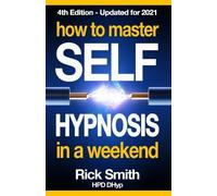 Rick Smith How To Master Self-Hypnosis in a Weekend (Tascabile)