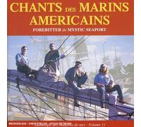 Rick Spencer les Autes Chanteymen de Mystic Seaport : Mark Bernier - Chants Des Marins Américains