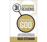Rick Stedman 31 Surprising Reasons to Believe in God (Tascabile)