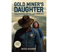Rick Steeby Gold Miner's Daughter (Large Print Edition) (Tascabile)