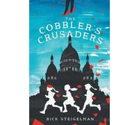 Rick Steigelman The Cobbler's Crusaders (Tascabile)