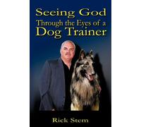Rick Stem Seeing God Through the Eyes of a Dog Trainer (Tascabile)