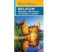 Gene Openshaw R Rick Steves Belgium: Bruges, Brussels, Antwerp & Ghe (Tascabile)