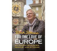Rick Steves For the Love of Europe (First Edition) (Tascabile)