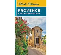 Rick Steves Provence & the French Riviera (Fifteenth Edition)