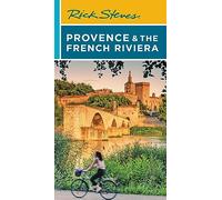 Rick Steves Ste Rick Steves Provence & the French Riviera (Sixteenth (Tascabile)