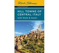 Rick Steves Rick Steves Snapshot Hill Towns of Central Italy (Sevent (Tascabile)
